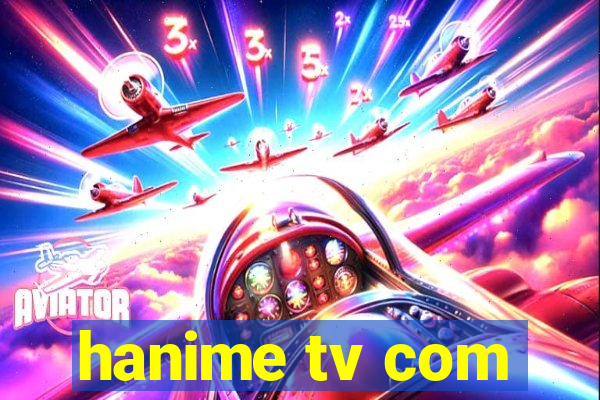 hanime tv com